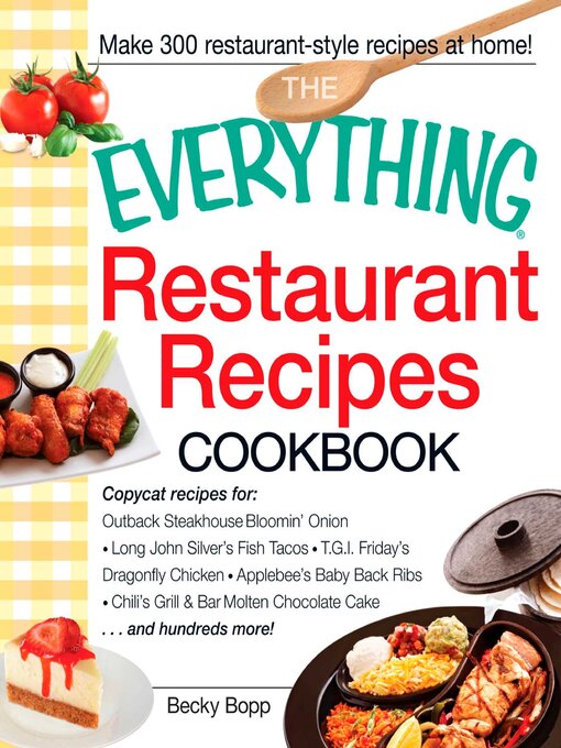 Title details for The Everything Restaurant Recipes Cookbook by Becky Bopp - Available